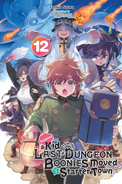 Suppose a Kid from the Last Dungeon Boonies Moved to a Starter Town, Vol. 12 (light novel), Paperback / softback Book