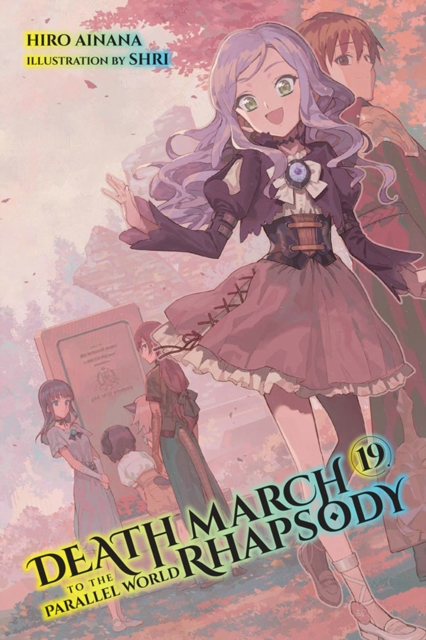 Death March to the Parallel World Rhapsody, Vol. 19 (light novel), Paperback / softback Book