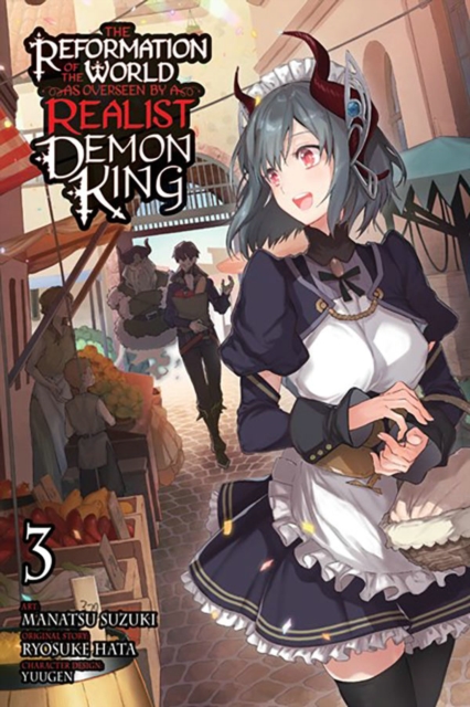 The Reformation of the World as Overseen by a Realist Demon King, Vol. 3 (manga), Paperback / softback Book