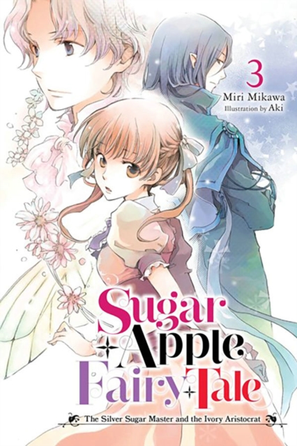 Sugar Apple Fairy Tale, Vol. 3 (light novel), Paperback / softback Book