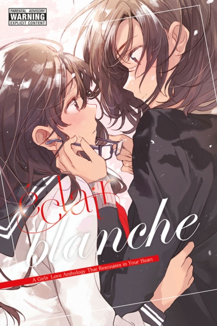 Eclair Blanche: A Girls' Love Anthology That Resonates in Your Heart, Paperback / softback Book