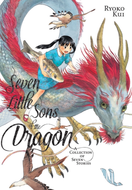 Seven Little Sons of the Dragon: A Collection of Seven Stories, Paperback / softback Book