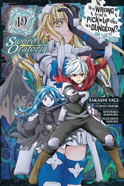 Is It Wrong to Try to Pick Up Girls in a Dungeon? On the Side: Sword Oratoria, Vol. 19 (manga), Paperback / softback Book