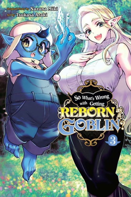 So What's Wrong with Getting Reborn as a Goblin?, Vol. 3, Paperback / softback Book