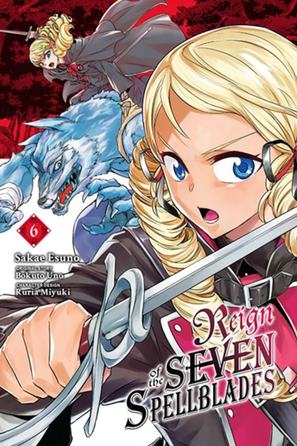 Reign of the Seven Spellblades, Vol. 6 (manga), Paperback / softback Book
