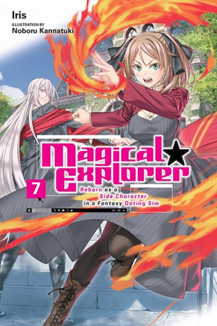 Magical Explorer, Vol. 7 (light novel) Reborn as a Side Character in a Fantasy Dating Sim, Paperback / softback Book