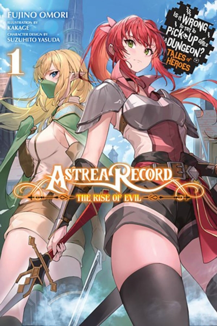 Astrea Record, Vol. 1 Is It Wrong to Try to Pick Up Girls in a Dungeon? Hero-tan, Paperback / softback Book