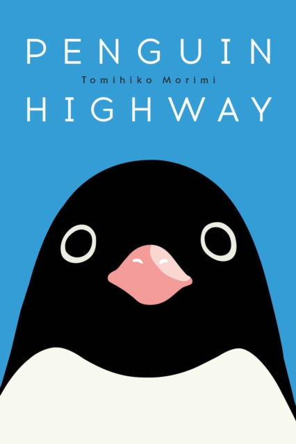 Penguin Highway, Hardback Book