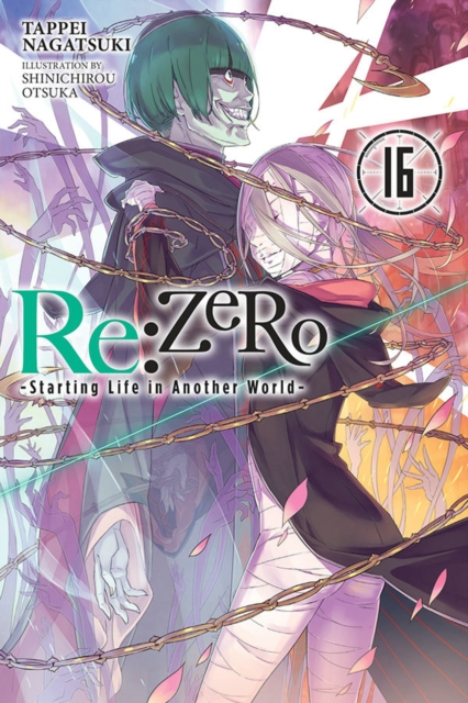 Re:ZERO -Starting Life in Another World-, Vol. 16 (light novel), Paperback / softback Book