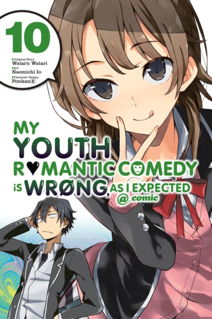 My Youth Romantic Comedy is Wrong, As I Expected @ comic, Vol. 10 (manga), Paperback / softback Book