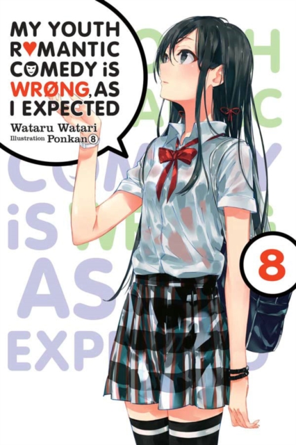 My Youth Romantic Comedy is Wrong, As I Expected @ comic, Vol. 8 (light novel), Paperback / softback Book