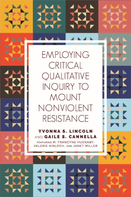 Employing Critical Qualitative Inquiry to Mount Non-Violent Resistance, Hardback Book