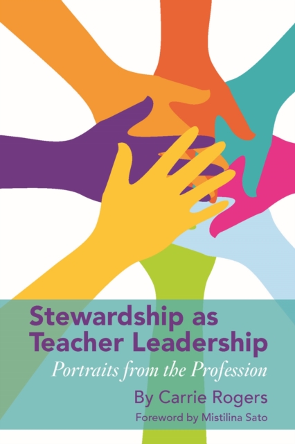 Stewardship as Teacher Leadership : Portraits From the Profession, Paperback / softback Book