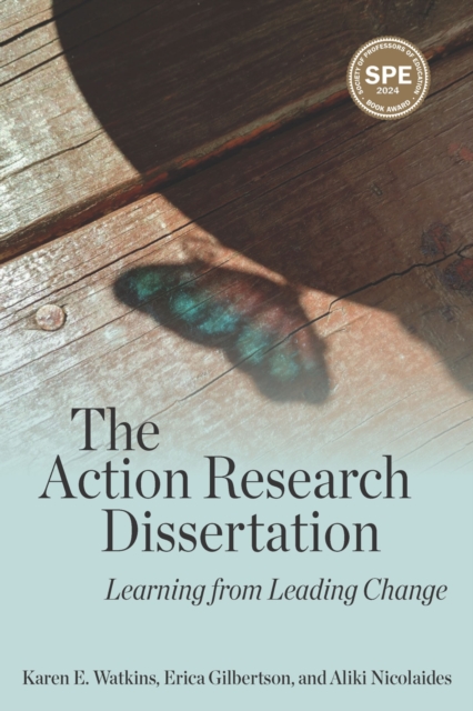 The Action Research Dissertation : Learning from Leading Change, Paperback / softback Book
