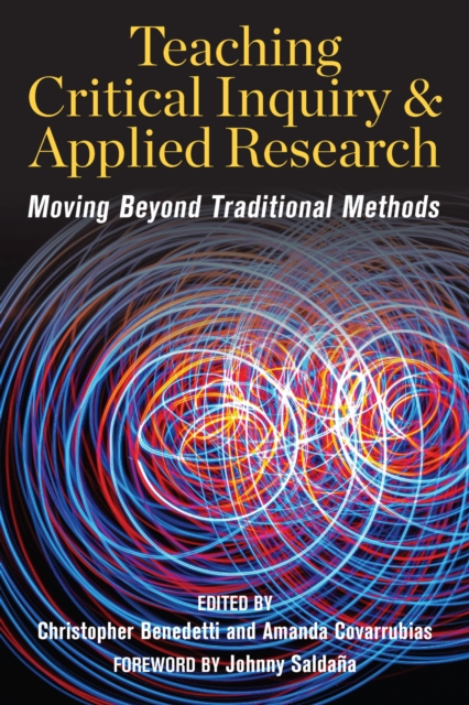 Teaching Critical Inquiry and Applied Research : Moving Beyond Traditional Methods, PDF eBook
