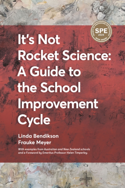 It's Not Rocket Science - A Guide to the School Improvement Cycle : With Examples from New Zealand and Australian Schools, EPUB eBook