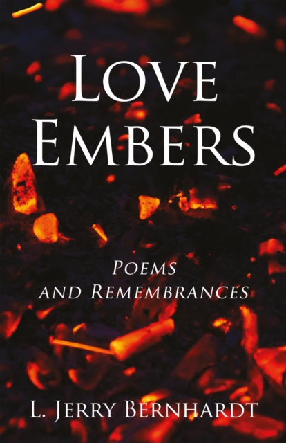 Love Embers : Poems and Remembrances, EPUB eBook