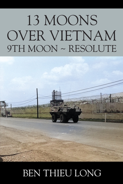 13 Moons over Vietnam: 9th Moon ~ Resolute, EPUB eBook