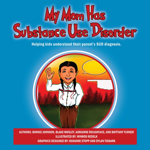 My Mom Has Substance Use Disorder : Helping kids understand their parent's SUD diagnosis., EPUB eBook