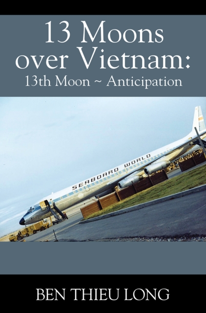 13 Moons Over Vietnam: 13th Moon ~ Anticipation, EPUB eBook