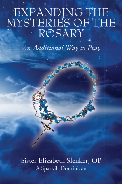 Expanding the Mysteries of the Rosary : An Additional Way to Pray, EPUB eBook