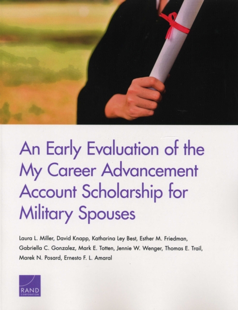 An Early Evaluation of the My Career Advancement Account Scholarship for Military Spouses, Paperback / softback Book