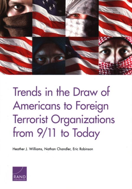 Trends in the Draw of Americans to Foreign Terrorist Organizations from 9/11 to Today, Paperback / softback Book