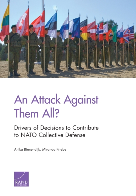 An Attack Against Them All? Drivers of Decisions to Contribute to NATO Collective Defense, Paperback / softback Book