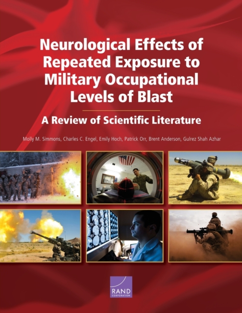 Neurological Effects of Repeated Exposure to Military Occupational Levels of Blast : A Review of Scientific Literature, Paperback / softback Book