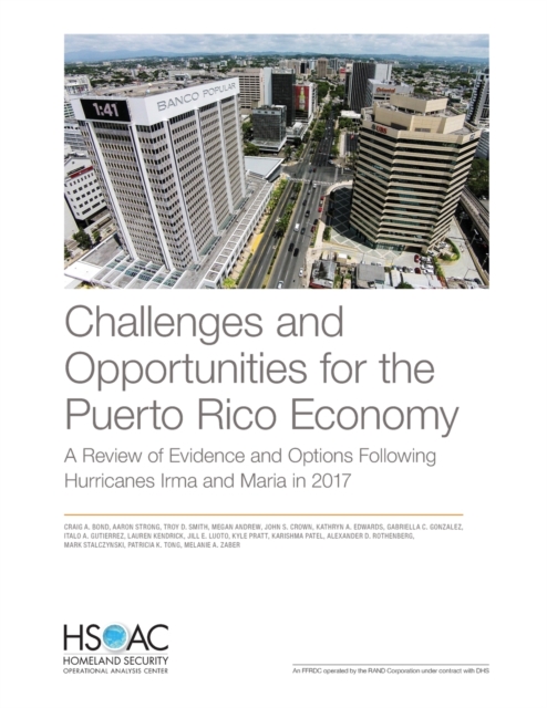 Challenges and Opportunities for the Puerto Rico Economy : A Review of Evidence and Options Following Hurricanes Irma and Maria in 2017, Paperback / softback Book