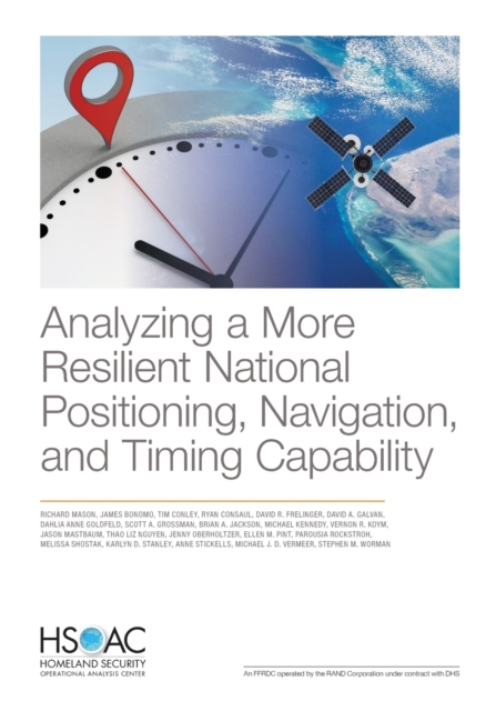 Analyzing a More Resilient National Positioning, Navigation, and Timing Capability, Paperback / softback Book