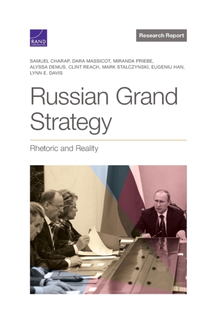 Russian Grand Strategy : Rhetoric and Reality, Paperback / softback Book