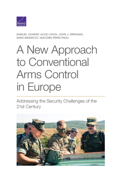 A New Approach to Conventional Arms Control in Europe : Addressing the Security Challenges of the 21st Century, Paperback / softback Book