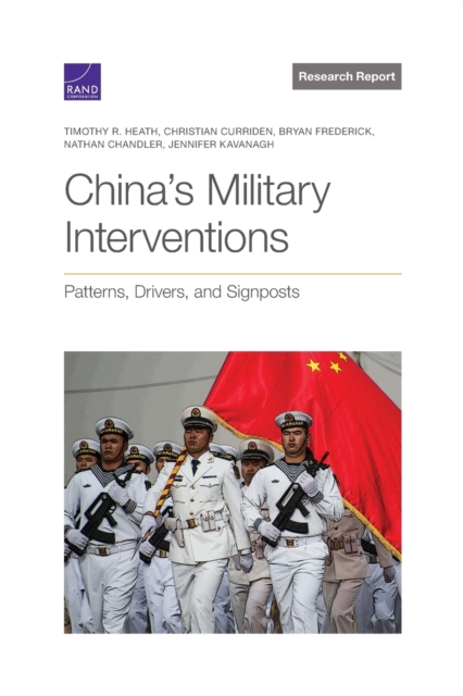 China's Military Interventions : Patterns, Drivers, and Signposts, Paperback / softback Book