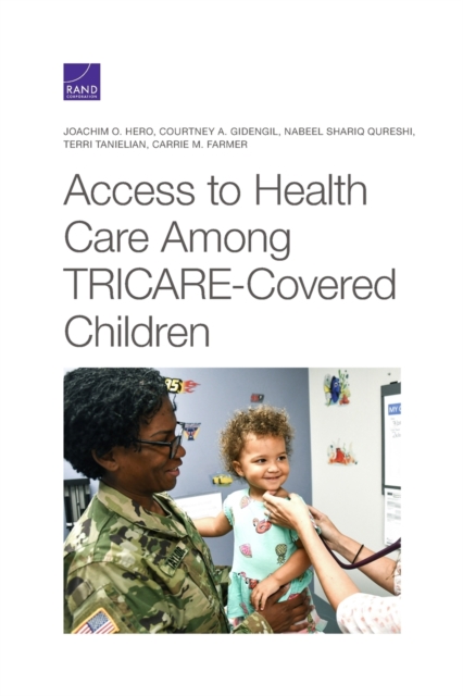 Access to Health Care Among Tricare-Covered Children, Paperback / softback Book