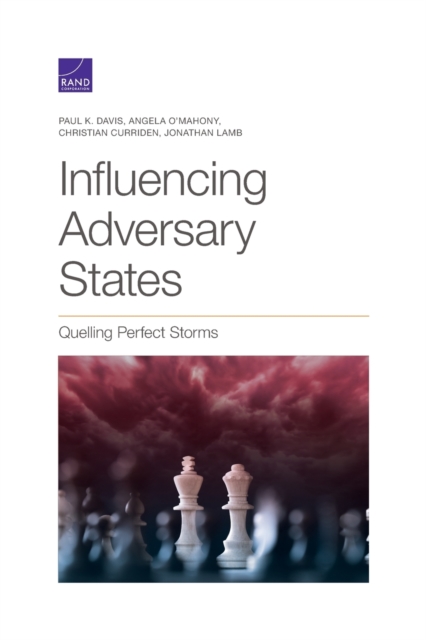 Influencing Adversary States : Quelling Perfect Storms, Paperback / softback Book