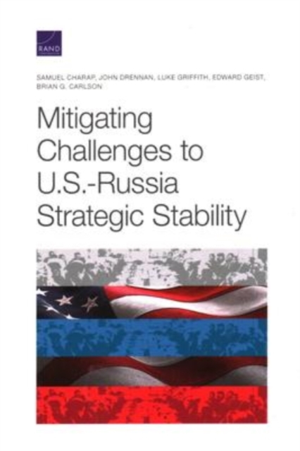 Mitigating Challenges to U.S.-Russia Strategic Stability, Paperback / softback Book