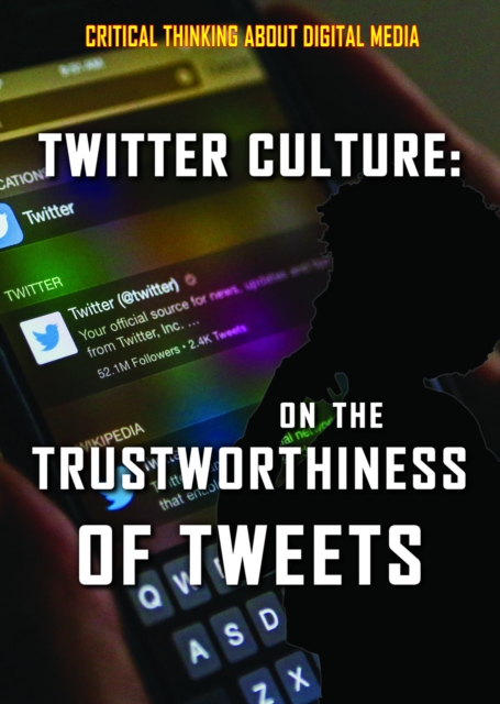 Twitter Culture: On the Trustworthiness of Tweets, PDF eBook