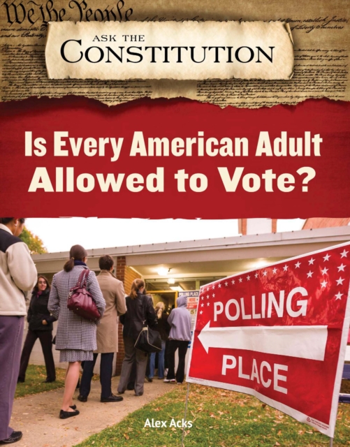 Is Every American Adult Allowed to Vote?, PDF eBook