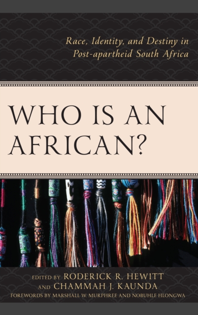 Who Is an African? : Race, Identity, and Destiny in Post-apartheid South Africa, EPUB eBook