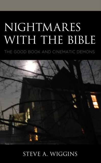 Nightmares with the Bible : The Good Book and Cinematic Demons, EPUB eBook