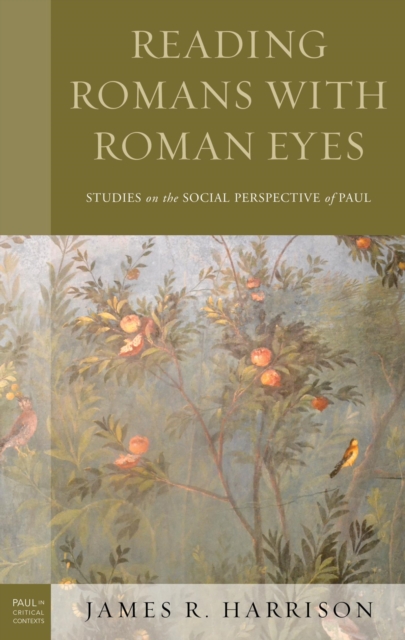 Reading Romans with Roman Eyes : Studies on the Social Perspective of Paul, EPUB eBook