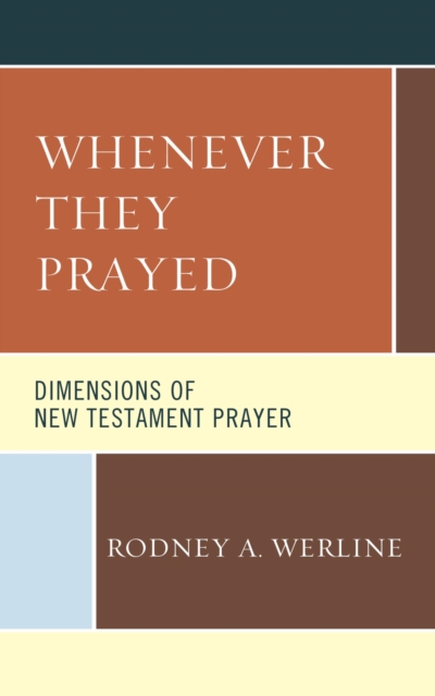 Whenever They Prayed : Dimensions of New Testament Prayer, EPUB eBook