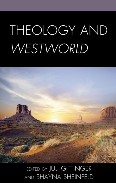 Theology and Westworld, Hardback Book