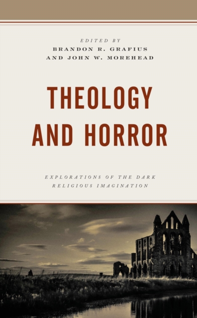 Theology and Horror : Explorations of the Dark Religious Imagination, EPUB eBook