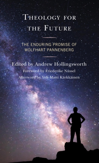 Theology for the Future : The Enduring Promise of Wolfhart Pannenberg, EPUB eBook