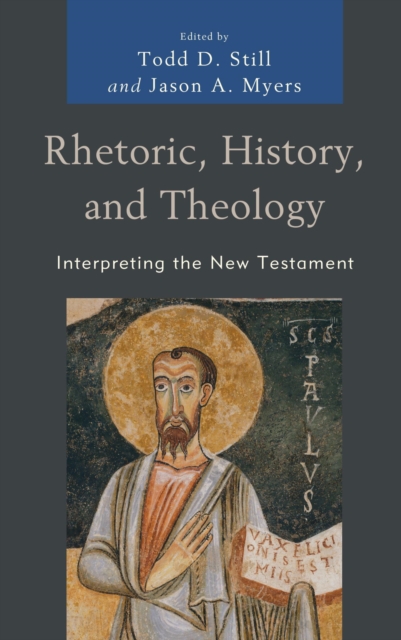 Rhetoric, History, and Theology : Interpreting the New Testament, EPUB eBook