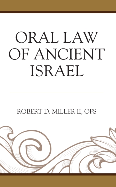 Oral Law of Ancient Israel, Hardback Book