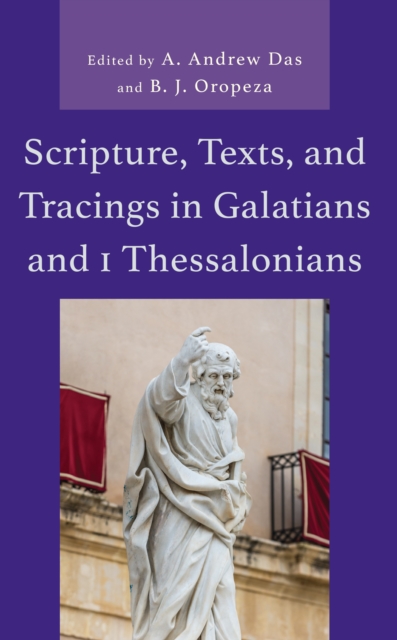 Scripture, Texts, and Tracings in Galatians and 1 Thessalonians, EPUB eBook