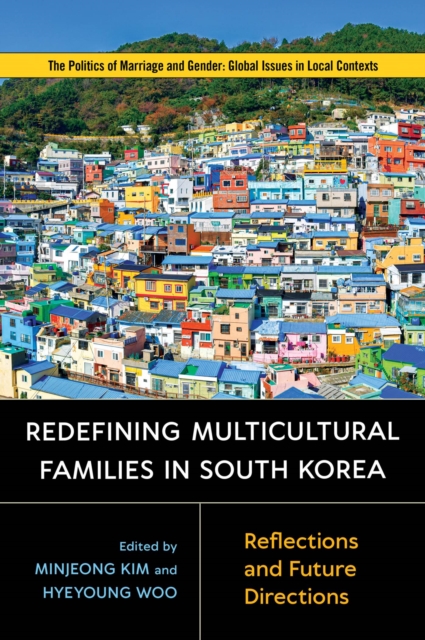 Redefining Multicultural Families in South Korea : Reflections and Future Directions, Paperback / softback Book
